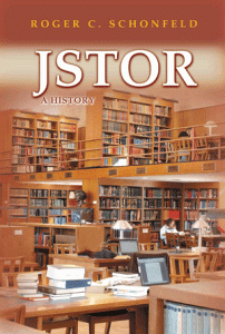JSTOR: A History Roger C. Schonfeld